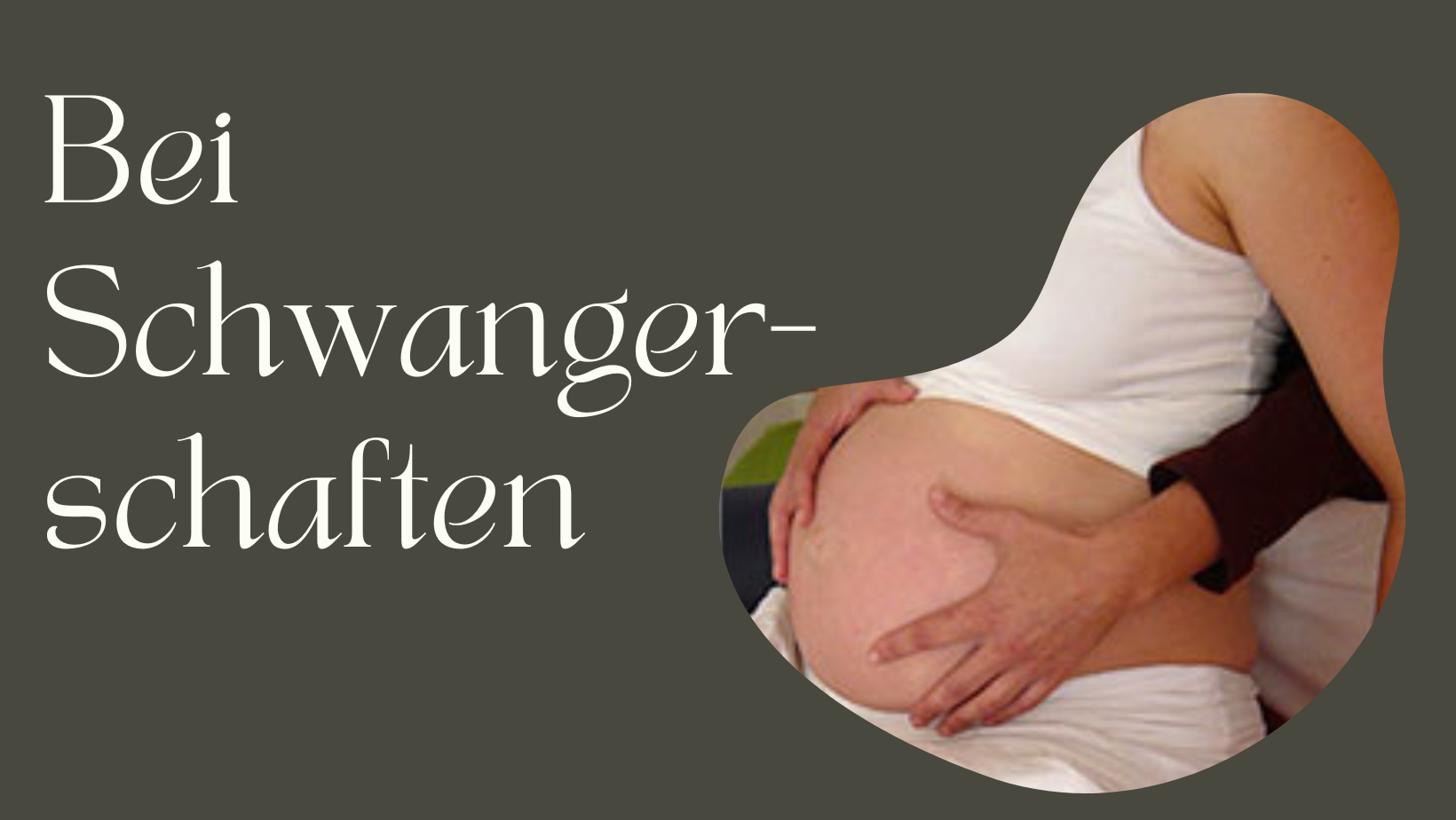 Sabine Bachem Osteopathie - Anwendungsbereich - Bei Schwangerschaften